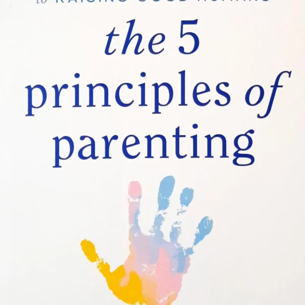The 5 Principles of Parenting